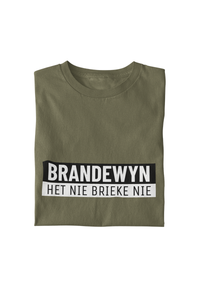 Brandewyn Het Nie Brieke Nie - Mens Shirt