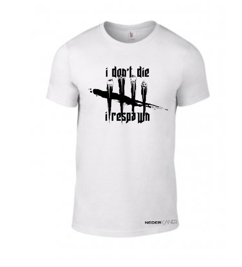 I Don't Die I Respawn - Mens Shirt