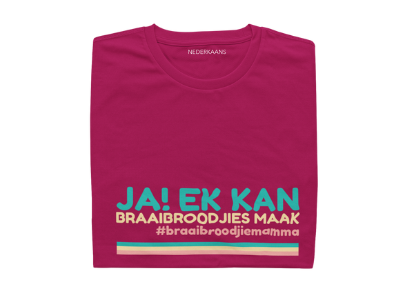 Ja...Ek Kan Braaibroodjies Maak. #braaibroodjiemamma - Ladies Shirt