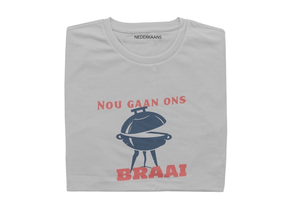 Nou Gaan Ons BRAAI - Mens Shirt