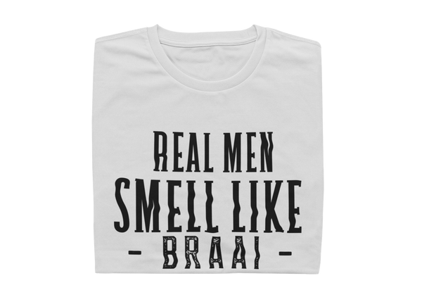 Real Men Smell Like BRAAI - BOB'S BRAAIHOUT