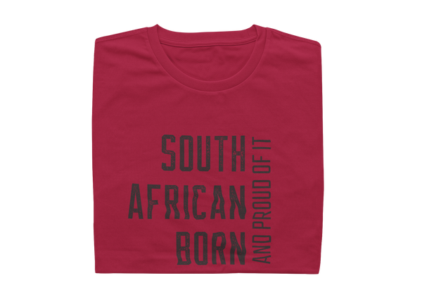 South African Born And Proud Of It - Mens Shirt