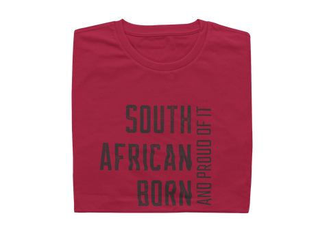 South African Born And Proud Of It - Mens Shirt