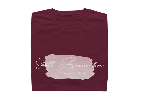 South African Born - And Proud Of It - Ladies Shirt