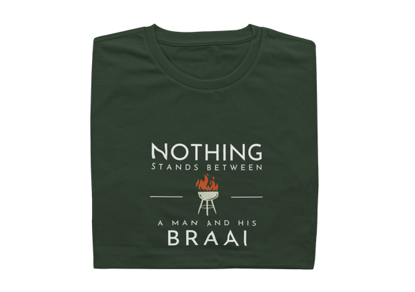 Nothing Stands Between A Man And His Braai - Mens Shirt