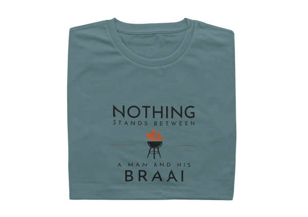 Nothing Stands Between A Man And His Braai - Mens Shirt