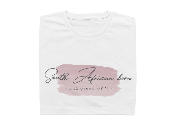 South African Born - And Proud Of It - Ladies Shirt