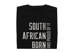 South African Born And Proud Of It - Mens Shirt
