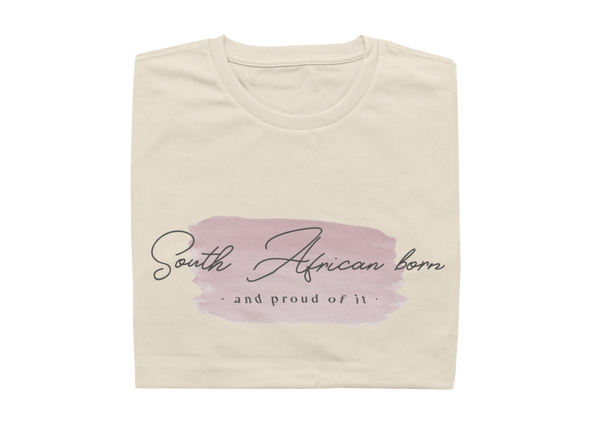 South African Born - And Proud Of It - Ladies Shirt